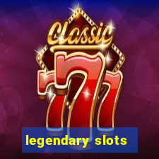 legendary slots - casino games